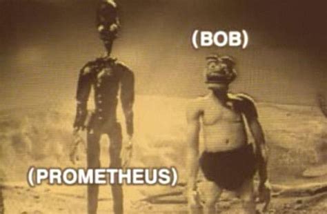 Bob and prometheus - The Romans and Greeks both called Prometheus by the same name. In both mythic traditions, Prometheus was the son of the Titan Iapetus, and he helped humanity by stealing fire from ...